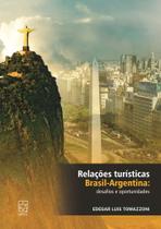 Relações Turísticas Brasil-Argentina: Desafios e Oportunidades - EDUCS