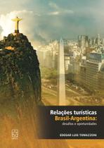 Relações Turísticas Brasil-Argentina: Desafios e Oportunidades