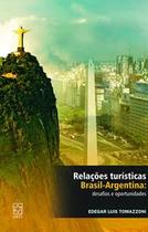 Relações turísticas Brasil-Argentina Relações turísticas Brasil-Argentina