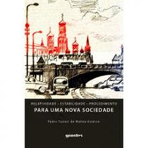 Relatividade - estabilidade procedimento - para uma nova sociedade