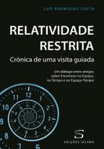 Relatividade Restrita: Crónica de uma visita guiada