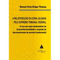 Relativização Da Coisa Julgada Pelo Supremo Tribunal Federal, A