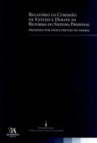 Relatório da Comissão de Estudos e Debate da Reforma do Sistema Prisional - ALMEDINA MATRIZ