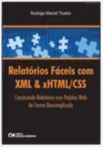 Relatórios Fáceis c+B683om XML e XHTML/CSS - Construindo Relatórios com Padrões Web de Forma Descomp