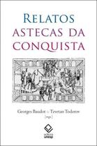 Relatos Astecas da Conquista