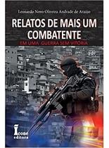 Relatos de Mais um Combatente Uma Guerra sem Vitória Sortido - ICONE