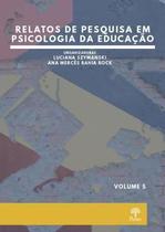 Relatos de Pesquisa em Psicologia da Educação - Vol. 5 - PONTES