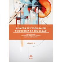 Relatos De Pesquisa Em Psicologia Da Educação - Vol. 8 - PONTES