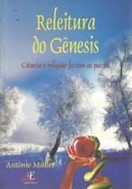 Releitura do Genêsis.Ciência e Religião Fazem As Pazes Releitura do Genêsis.Ciência e Religião Fazem As Pazes
