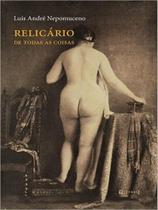 Relicário de todas as coisas Relicário de todas as coisas