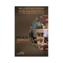 Religiao na esfera publica politica Religiao na esfera publica politica