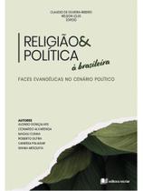 Religião & política à brasileira Religião & política à brasileira