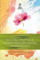 Religião, Política e transformação social: experiências de fé - PUC-MINAS