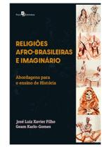 Religiões afro-brasileiras e imaginário Religiões afro-brasileiras e imaginário