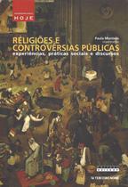 Religioes e controversias publicas - experiencias, praticas sociais e discu - UNICAMP