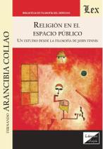 Religión en el espacio público. Un estudio desde la filosofía de John Finnis
