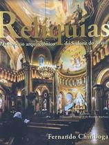 Relíquias - Patrimônio Arquitetônico do Sudeste do Brasil Relíquias - Patrimônio Arquitetônico do Sudeste do Brasil