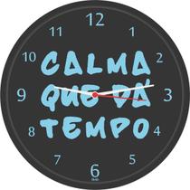 Relógio De Parede Redondo Calma Tem Tempo 25,8Cm Bells - De Casa Magazine