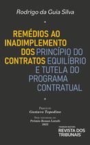 Remedios Ao Inadimplemento Dos Contratos - 1ª Edição 2023 - Rt Remedios Ao Inadimplemento Dos Contratos - 1ª Edição 2023 - Rt