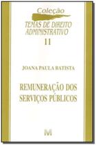 Remuneração de Serviços Públicos (Coleção Temas de Direito Administrativo N.11)