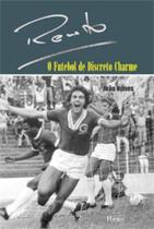 Renato - o futebol de discreto charme Renato - o futebol de discreto charme