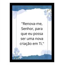 "Renova-me Senhor"A Fé em Sua Parede Quadro Decorativo "Renova-me Senhor"A Fé em Sua Parede Quadro Decorativo
