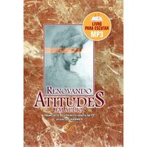 Renovando Atitudes (MP3) - Audiolivro - BOA NOVA Renovando Atitudes (MP3) - Audiolivro - BOA NOVA