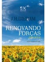 Renovando Forças em Deus: Meditações Diárias - AD SANTOS Renovando Forças em Deus: Meditações Diárias - AD SANTOS