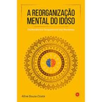 Reorganização mental do idoso, A