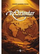 Reorientar - economia global na era asiática Reorientar - economia global na era asiática