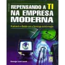 Repensando a ti na empresa moderna