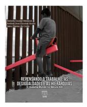 Repensando O Trabalho, As Desigualdades e As Hierarquias - UNB
