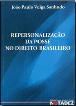 Repersonalização da Posse no Direito Brasileiro - NotaDez