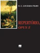 Repertório, opus 5 Repertório, opus 5