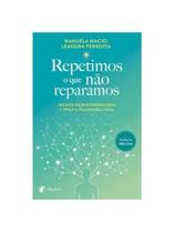 Repetimos o que não reparamos