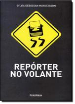 Reporter No Volante - Publifolha