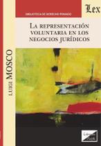 Representación voluntaria en los negocios jurídicos Representación voluntaria en los negocios jurídicos