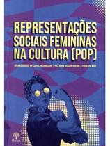 Representações sociais femininas na cultura (pop)