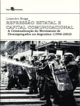 Repressão estatal e capital comunicacional Repressão estatal e capital comunicacional