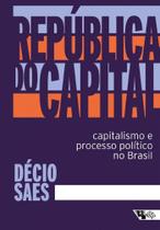 República Do Capital - Capitalismo E Processo Político No Brasil - Boitempo República Do Capital - Capitalismo E Processo Político No Brasil - Boitempo
