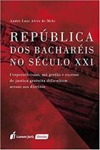 República dos Bacharéis no Século XXI - Lumen Juris República dos Bacharéis no Século XXI - Lumen Juris