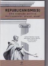 Republicanismos: Uma tradição política multissecular, plural, atual - PONTES Republicanismos: Uma tradição política multissecular, plural, atual - PONTES