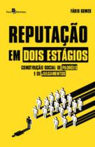 Reputação em dois estágios: construção social de padrões e de julgamentos - PACO EDITORIAL