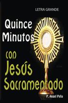 Reserve 15 minutos com Jesus Sacramentado LETRA GRANDE