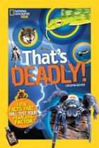 Reserve National Geographic That's Deadly! Fatos destemidos Reserve National Geographic That's Deadly! Fatos destemidos