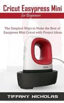 Reserve o Cricut Easypress Mini para iniciantes com ideias de projetos Reserve o Cricut Easypress Mini para iniciantes com ideias de projetos