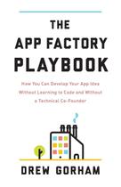 Reserve o manual do App Factory: desenvolva uma ideia de aplicativo sem codificação Reserve o manual do App Factory: desenvolva uma ideia de aplicativo sem codificação