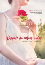 Resgate de outras vidas Resgate de outras vidas