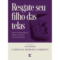 Resgate seus Filhos das Telas, Cassiana Modolo Tardivo - Vida Resgate seus Filhos das Telas, Cassiana Modolo Tardivo - Vida