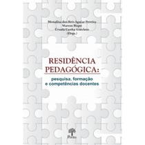 Residência Pedagógica: Pesquisa, Formação e Competências Docentes - PONTES Residência Pedagógica: Pesquisa, Formação e Competências Docentes - PONTES